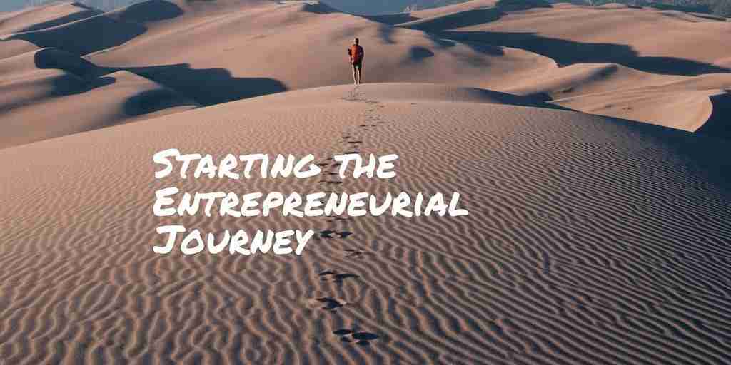 Starting The Entrepreneurial Journey … First Things First