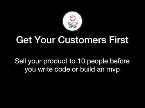 Entrepreneurs Get 10 Customers First with The Startup Coach