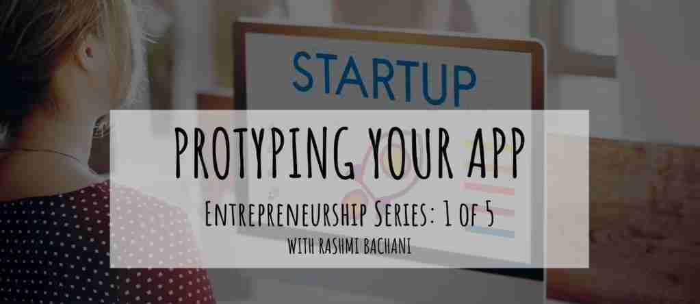Prototyping your App Idea