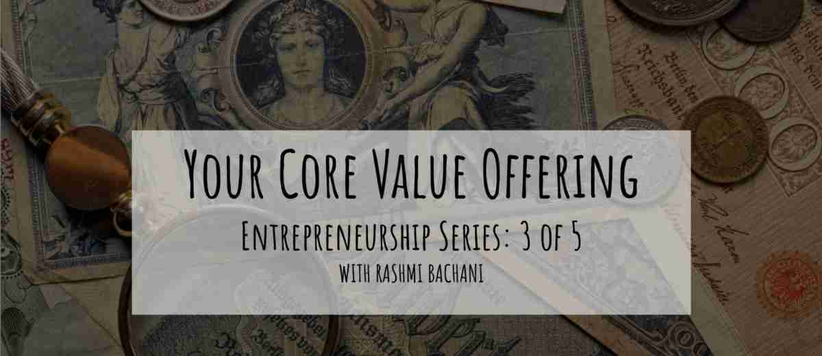 Part 3: Your Core Value Offering