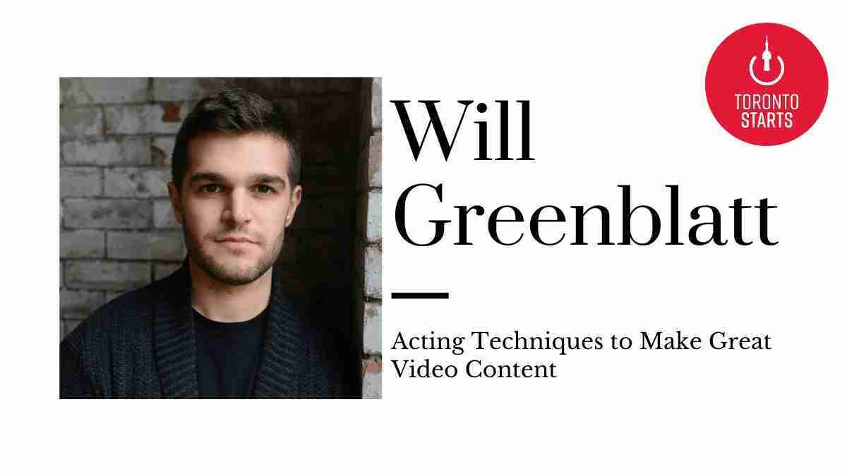 Acting Techniques to Make Great Video Content with Will Greenblatt