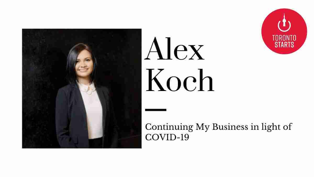 Continuing My Business in light of COVID-19 with Alex Koch