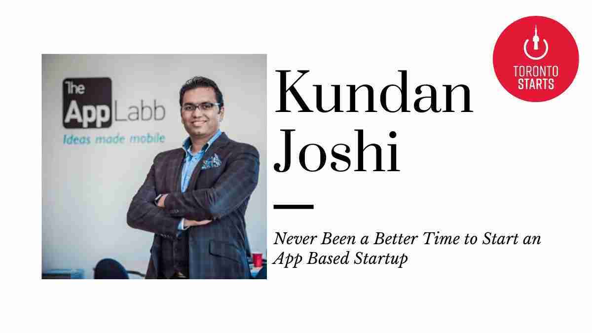 Never Been a Better Time to Start an App Based Startup with Kundan Joshi