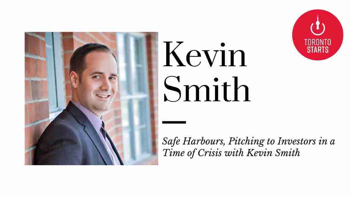 Safe Harbours, Pitching to Investors in a Time of Crisis with Kevin Smith