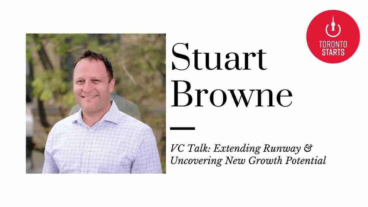 VC Talk: Extending Runway & Uncovering New Growth Potential with Stuart Browne