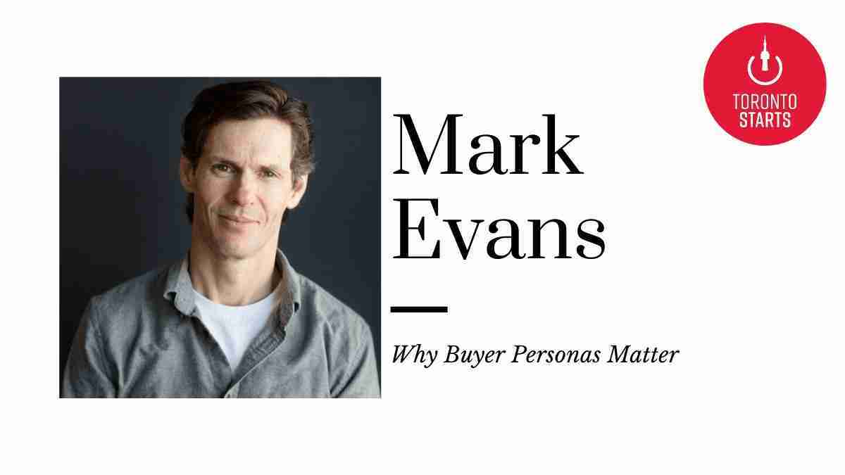 Why Buyer Personas Matter with Mark Evans
