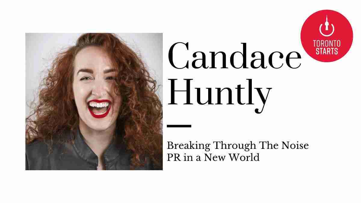 Breaking Through The Noise Getting PR in a New World with Candace Huntly