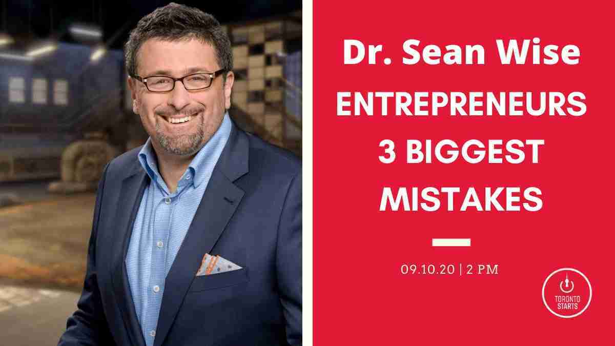 The 3 Biggest Mistakes Entrepreneurs Make with Dr Sean Wise