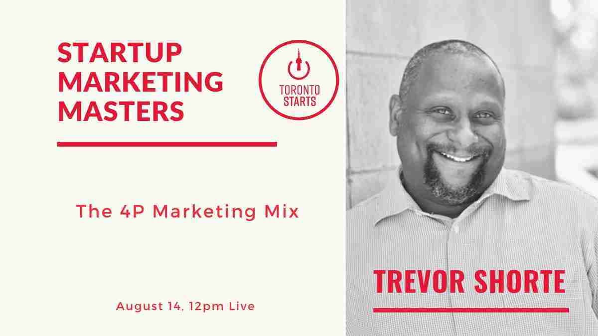 Startup Marketing Masters The 4P Marketing Mix with Trevor Shorte