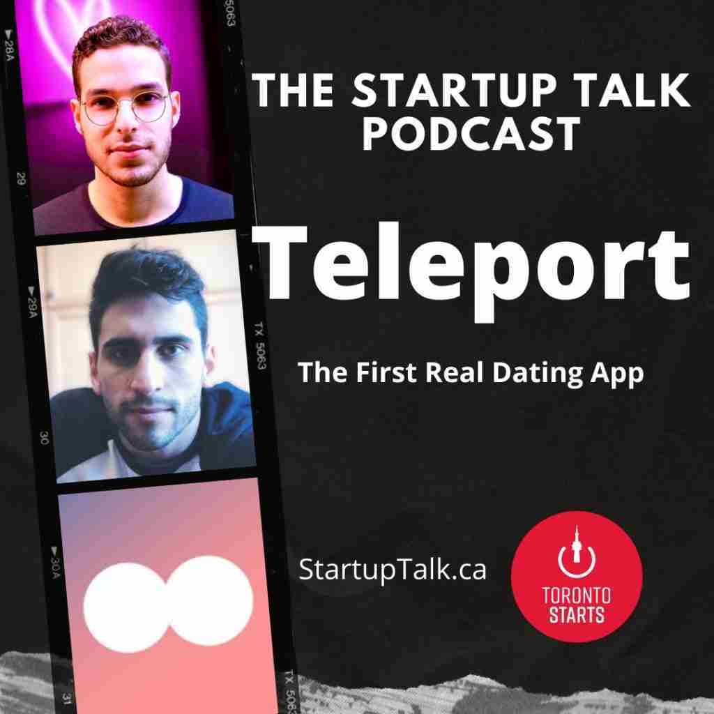 Teleport The First Real Dating App on Episode 99 of The Startup Talk Podcast
