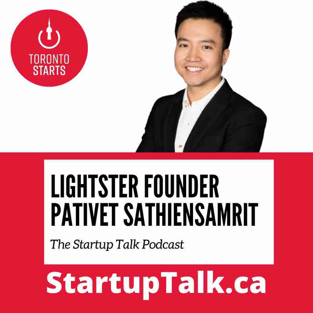 Lightster Founder Pativet Sathiensamrit on Ep104 of The Startup Talk Podcast