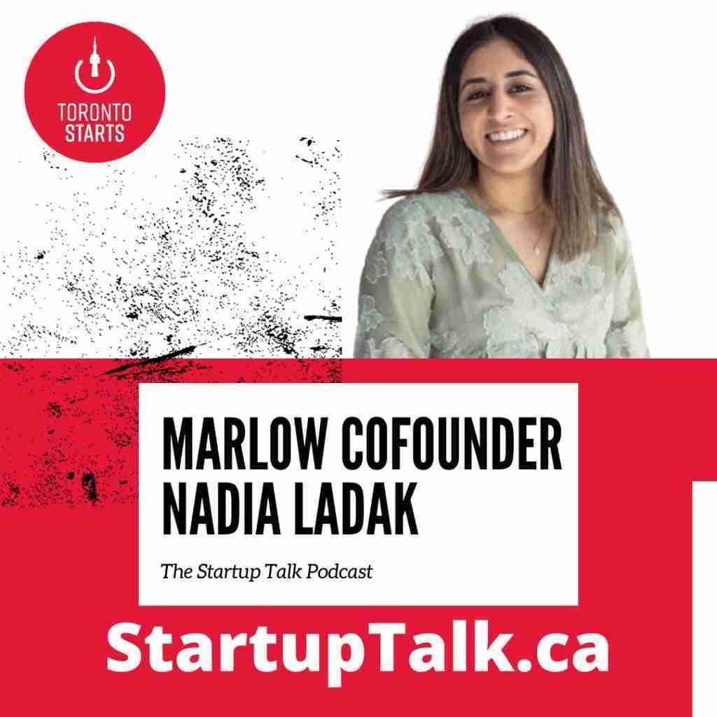 Marlow Founder Nadia Ladak on Ep102 of The Startup Talk Podcast