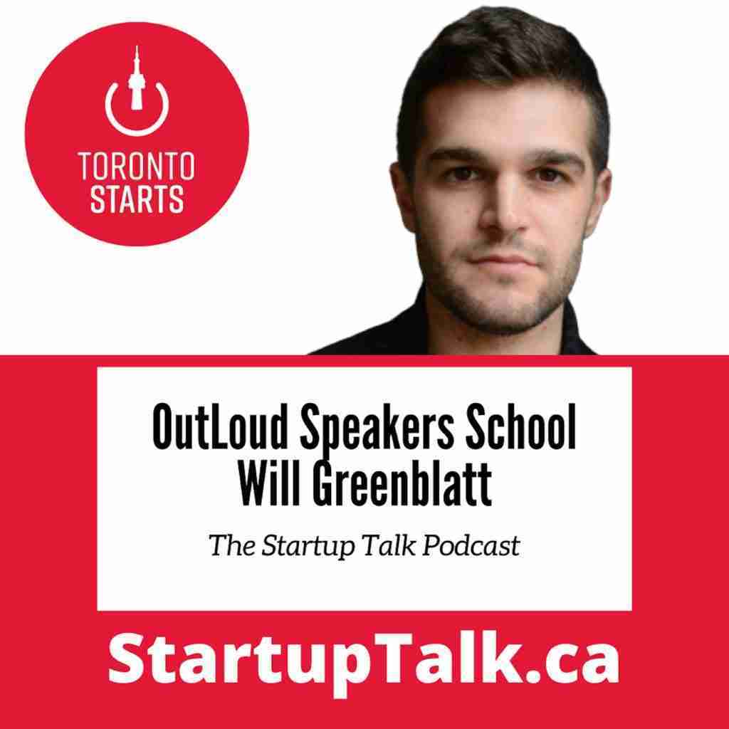 OutLoud Speakers School Co-Founder Will Greenblatt on The Startup Talk Podcast