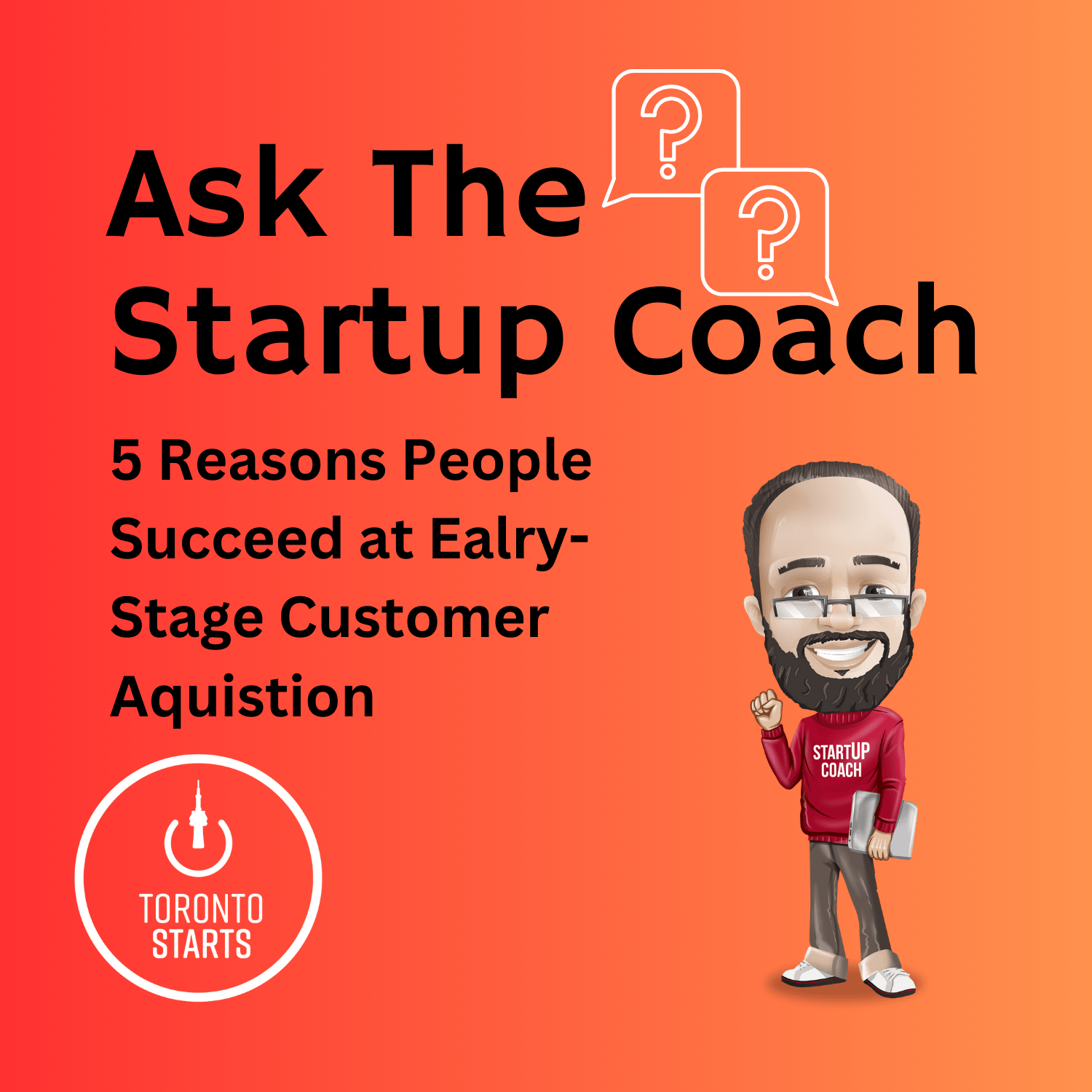 5 Reasons People Succeed at Early-Stage Customer Acquisition