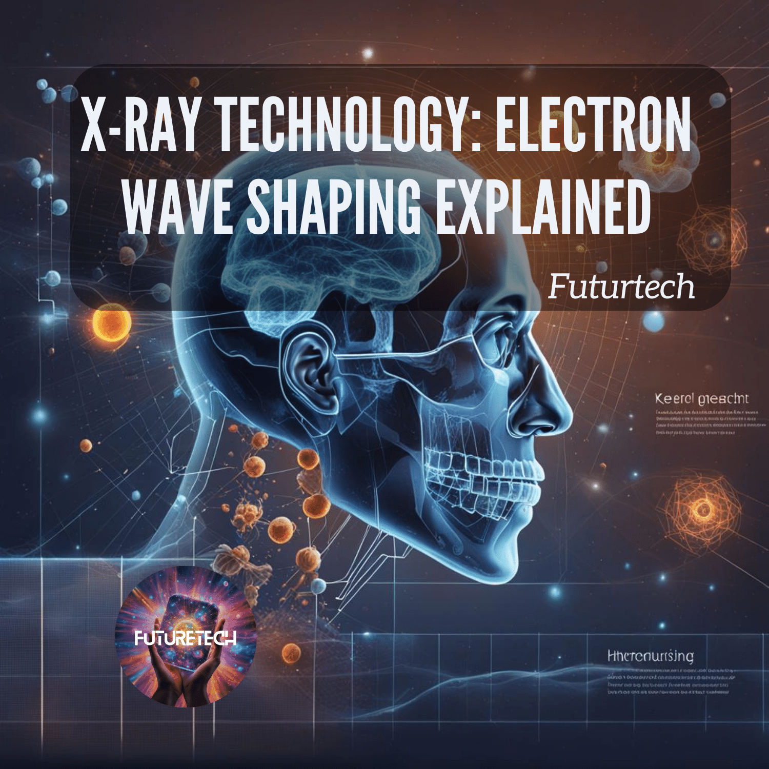 X-Ray Technology: Electron Wave Shaping Explained