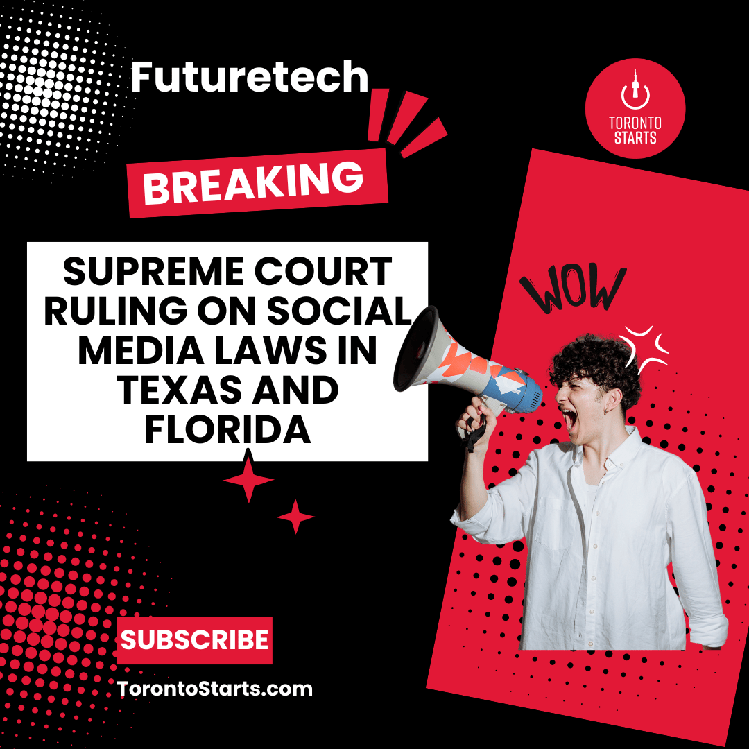 Supreme Court Ruling on Social Media Laws in Texas and Florida