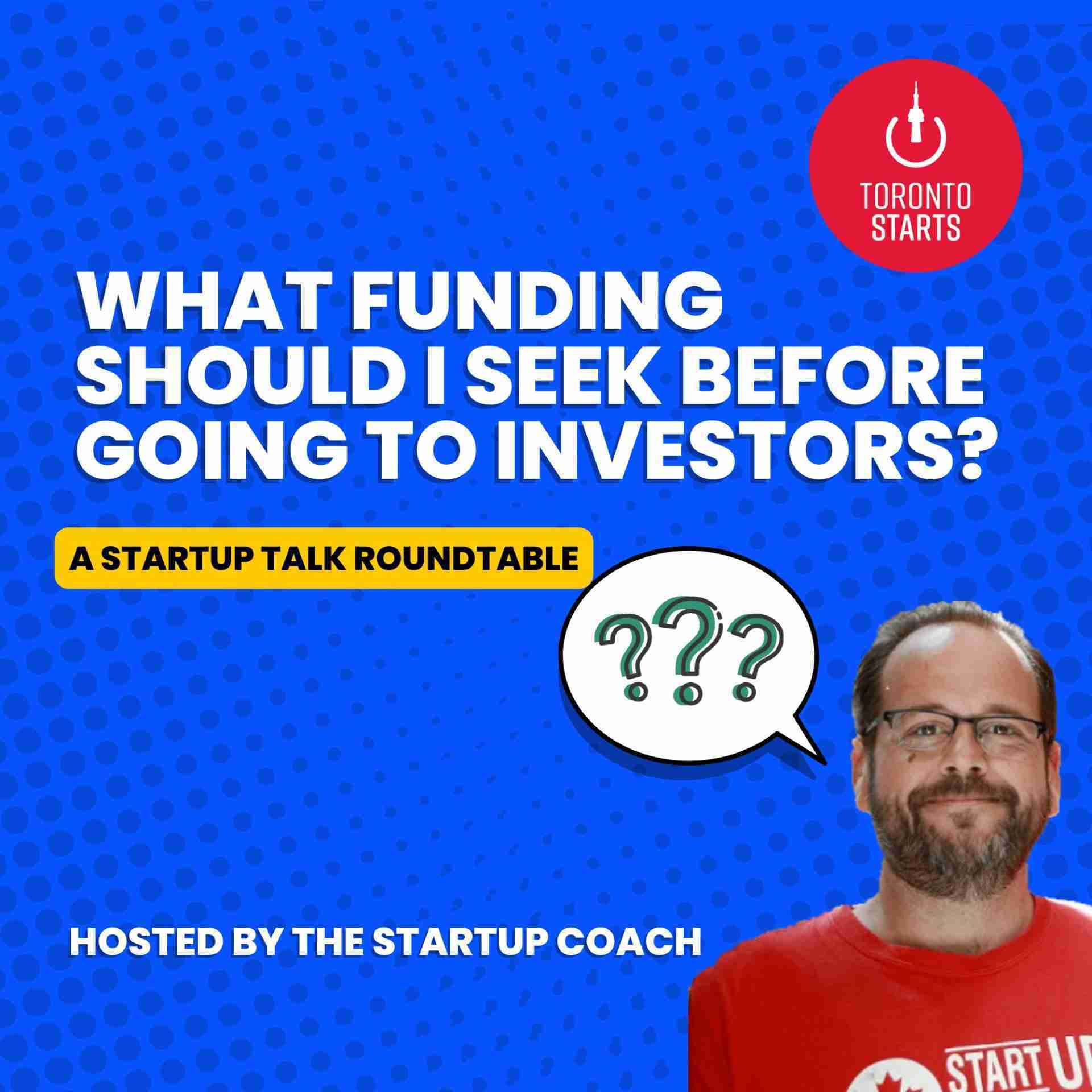 What Funding Should I Seek Before Going to Investors?