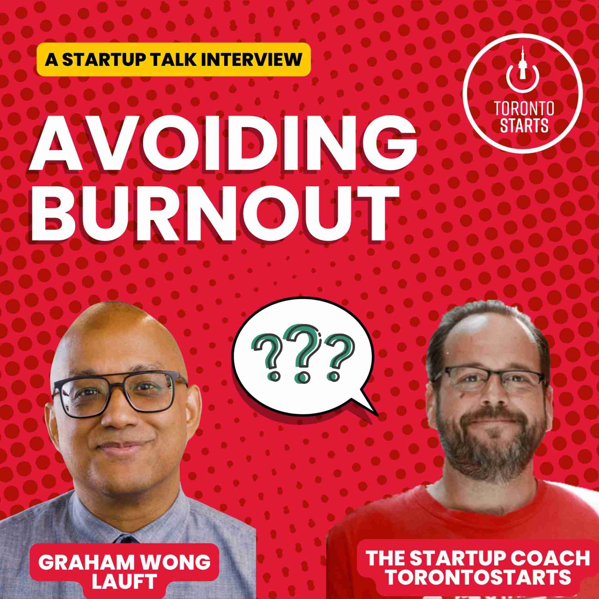 Avoiding Startup Burnout with Graham Wong from Lauft