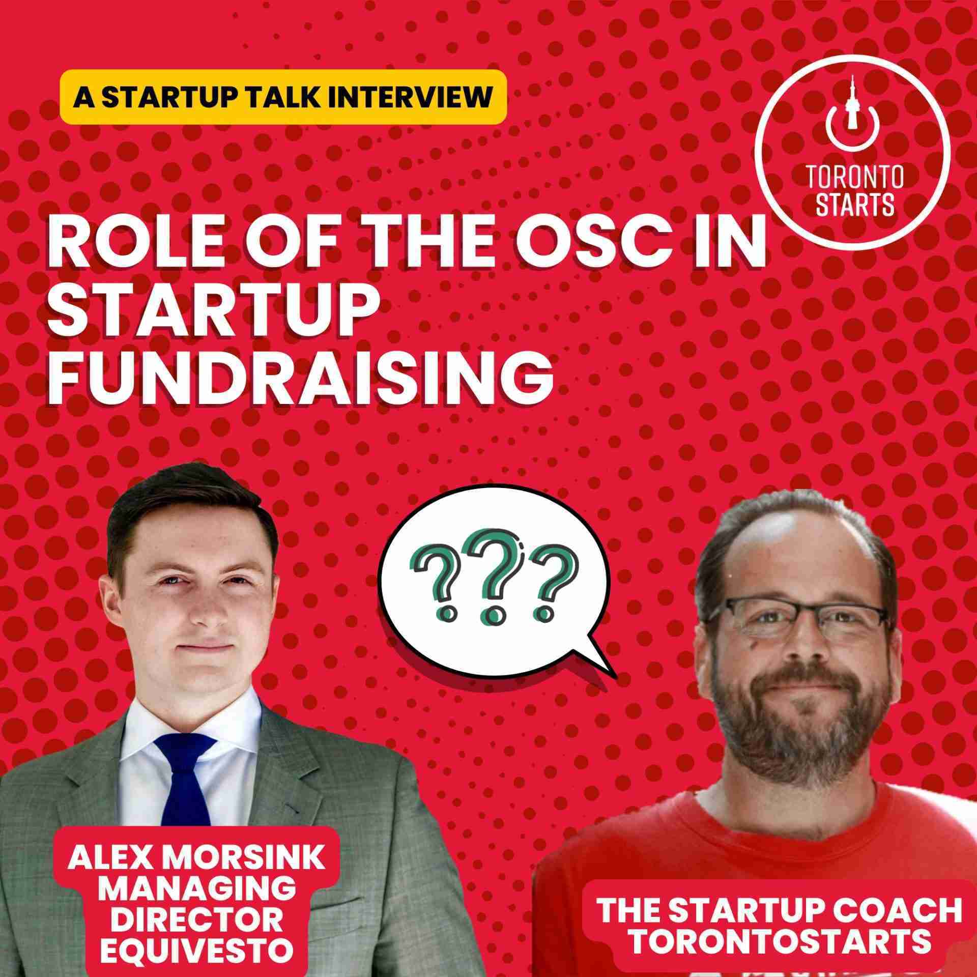 The Role of the OSC in Startup Fundraising with Alex Morsink of Equivesto