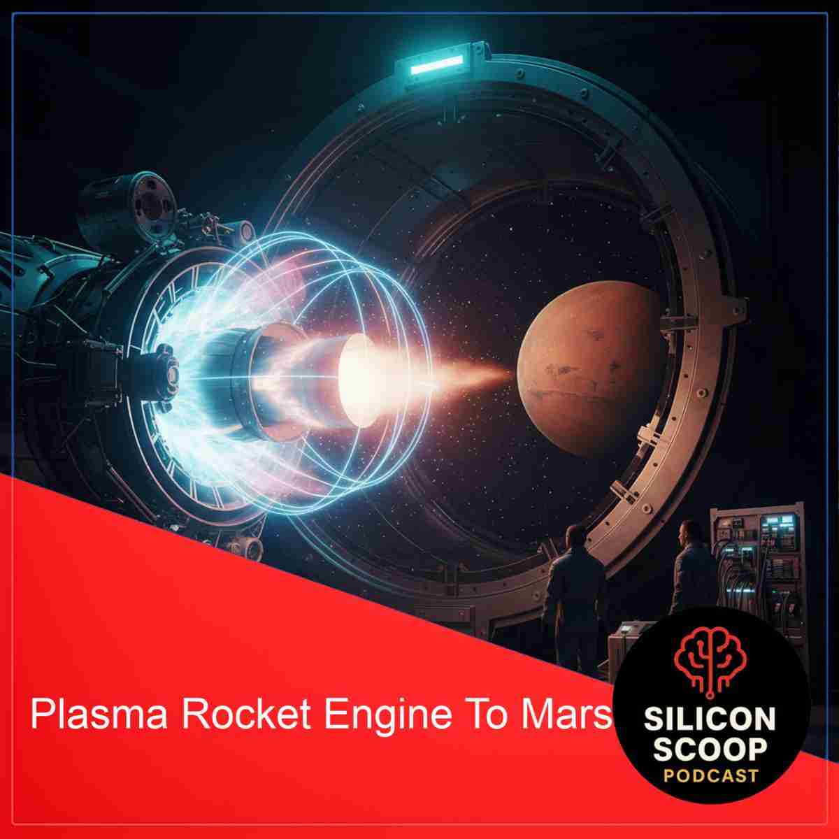 Plasma Rocket Engine to Mars